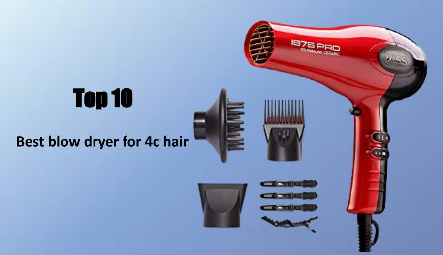 Best blow dryer for natural 4c hair 2022