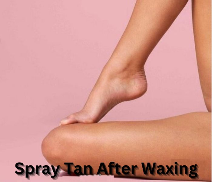 Spray Tan After Waxing